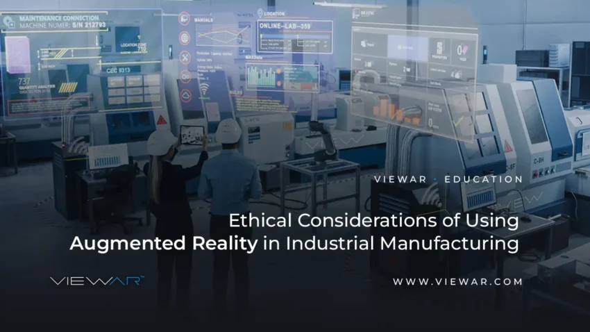 Ethics Manufacturing Augmented Reality